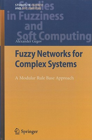 Kniha Fuzzy Networks for Complex Systems Alexander Gegov