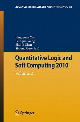 Kniha Quantitative Logic and Soft Computing Bing-Yuan Cao