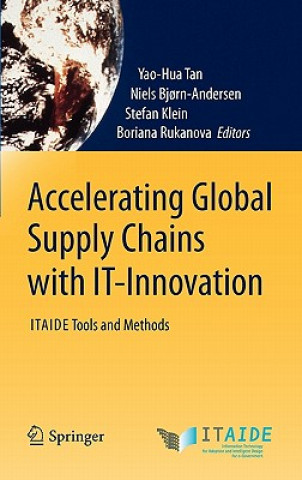 Kniha Accelerating Global Supply Chains with IT-Innovation Yao-Hua Tan