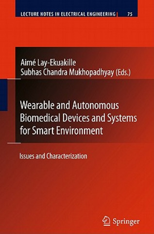 Kniha Wearable and Autonomous Biomedical Devices and Systems for Smart Environment Aimé Lay-Ekuakille