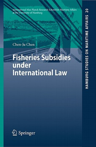 Kniha Fisheries Subsidies under International Law Chen-Ju Chen