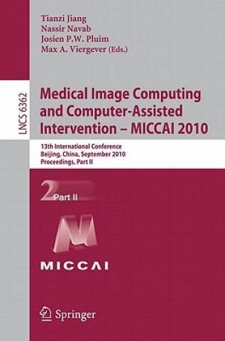 Könyv Medical Image Computing and Computer-Assisted Intervention -- MICCAI 2010 Tianzi Jiang
