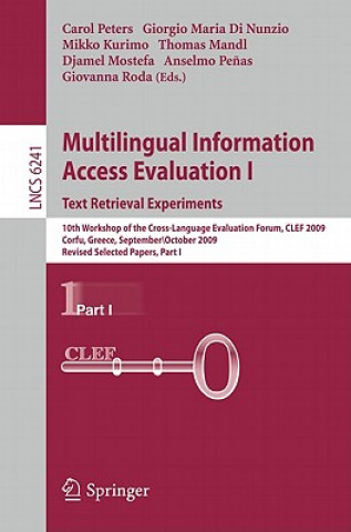 Kniha Multilingual Information Access Evaluation I - Text Retrieval Experiments Carol Peters