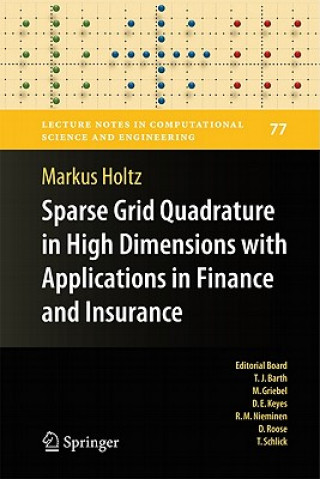 Knjiga Sparse Grid Quadrature in High Dimensions with Applications in Finance and Insurance Markus Holtz