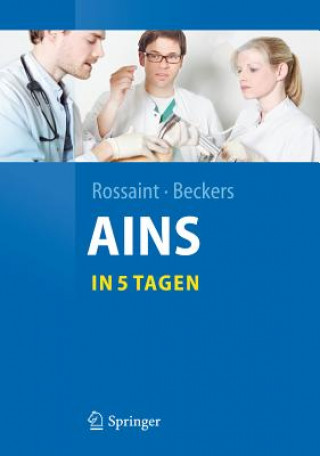 Knjiga Anasthesie, Intensivmedizin,  Notfallmedizin, Schmerztherapie....in 5 Tagen Stefan K. Beckers