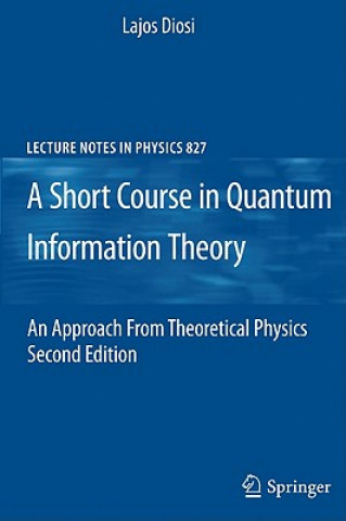 Buch A Short Course in Quantum Information Theory Lajos Diosi