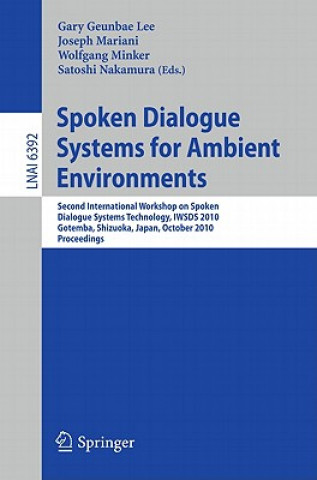 Kniha Spoken Dialogue Systems for Ambient Environments Gary Geunbae Lee