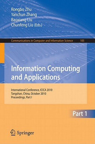 Könyv Information Computing and Applications, Part I Rongbo Zhu