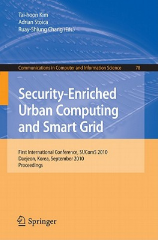 Kniha Security-Enriched Urban Computing and Smart Grid Tai-hoon Kim