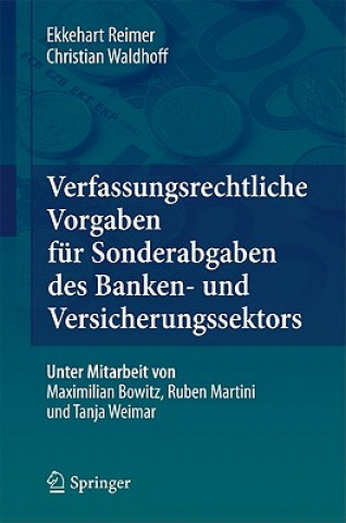 Kniha Verfassungsrechtliche Vorgaben F r Sonderabgaben Des Banken- Und Versicherungssektors Ekkehart Reimer