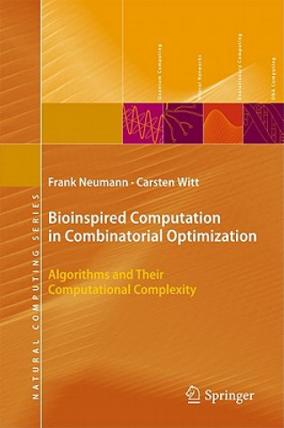 Könyv Bioinspired Computation in Combinatorial Optimization Frank Neumann