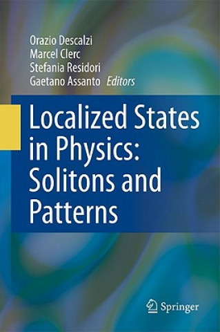 Kniha Localized States in Physics: Solitons and Patterns Orazio Descalzi