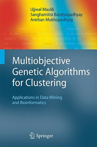 Kniha Multiobjective Genetic Algorithms for Clustering Ujjwal Maulik