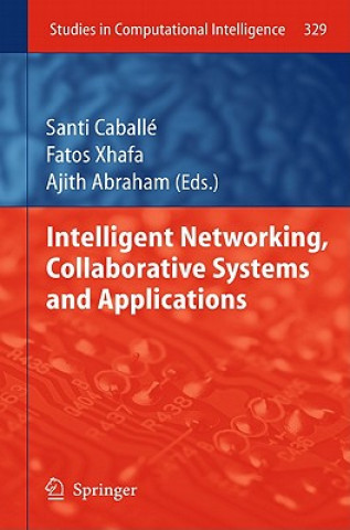 Книга Intelligent Networking, Collaborative Systems and Applications Santi Caballé