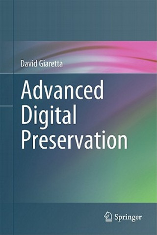 Kniha Advanced Digital Preservation David Giaretta