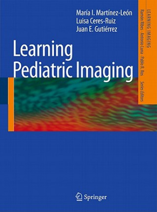 Kniha Learning Pediatric Imaging María I. Martínez-León