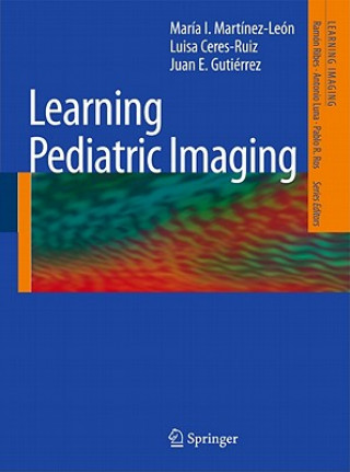 Book Learning Pediatric Imaging María I. Martínez-León