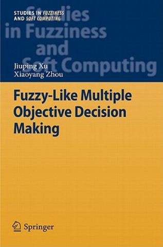 Książka Fuzzy-Like Multiple Objective Decision Making Jiuping Xu