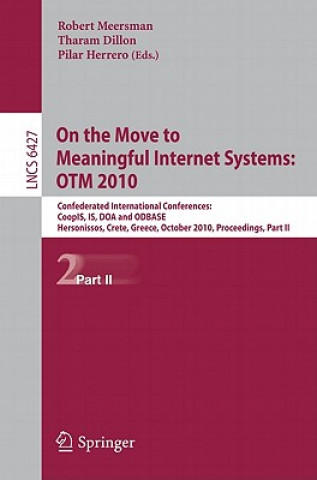 Carte On the Move to Meaningful Internet Systems: OTM 2010 Robert Meersman