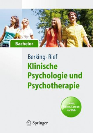 Kniha Klinische Psychologie und Psychotherapie fur Bachelor Matthias Berking