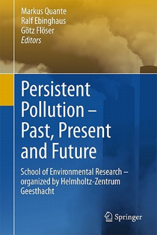 Kniha Persistent Pollution - Past, Present and Future Markus Quante