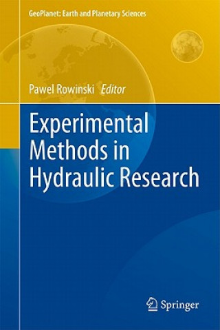 Książka Experimental Methods in Hydraulic Research Pawel Rowinski