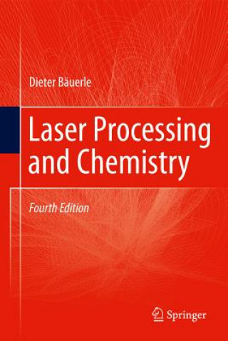 Книга Laser Processing and Chemistry Dieter Bäuerle