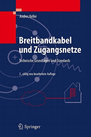 Książka Breitbandkabel Und Zugangsnetze Andres Keller