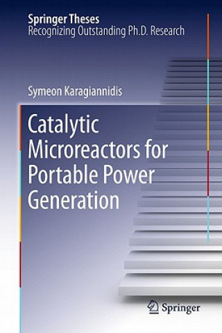 Könyv Catalytic Microreactors for Portable Power Generation Symeon Karagiannidis