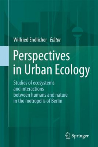 Könyv Perspectives in Urban Ecology Wilfried Endlicher