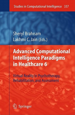 Knjiga Advanced Computational Intelligence Paradigms in Healthcare 6 Sheryl Brahnam