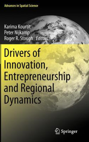 Книга Drivers of Innovation, Entrepreneurship and Regional Dynamics Karima Kourtit