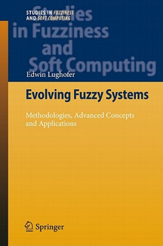 Książka Evolving Fuzzy Systems - Methodologies, Advanced Concepts and Applications Edwin Lughofer