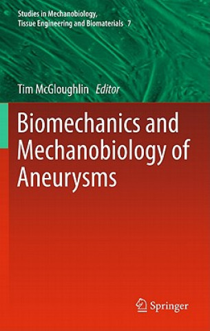 Könyv Biomechanics and Mechanobiology of Aneurysms Tim McGloughlin