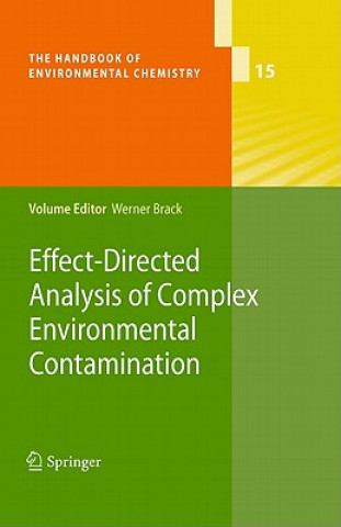 Kniha Effect-Directed Analysis of Complex Environmental Contamination Werner Brack