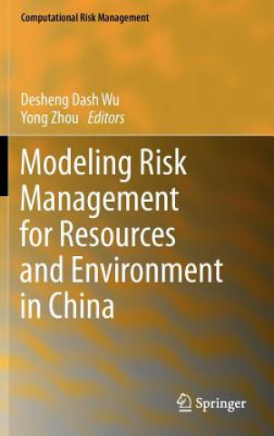 Książka Modeling Risk Management for Resources and Environment in China Yong Zhou