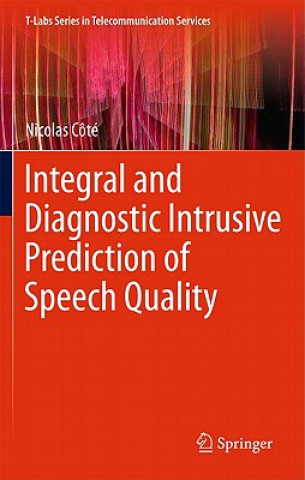 Книга Integral and Diagnostic Intrusive Prediction of Speech Quality Nicolas Côté
