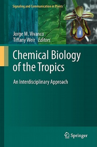 Kniha Chemical Biology of the Tropics Jorge M. Vivanco