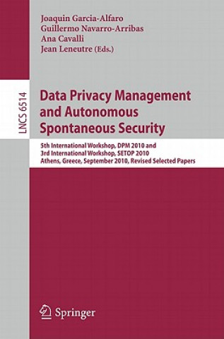 Knjiga Data Privacy Management and Autonomous Spontaneous Security Joaquin Garcia-Alfaro