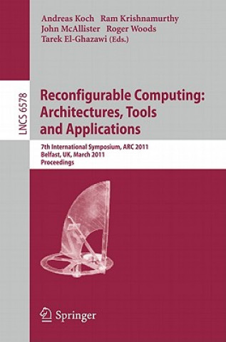 Book Reconfigurable Computing: Architectures, Tools and Applications Andreas Koch