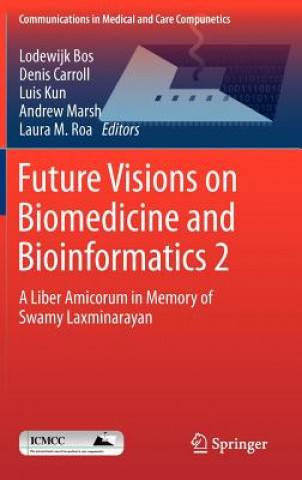 Könyv Future Visions on Biomedicine and Bioinformatics 2 Lodewijk Bos