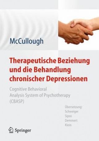 Kniha Therapeutische Beziehung und die Behandlung chronischer Depressionen James P. McCullough