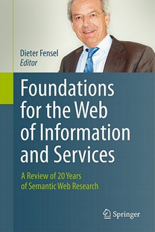 Könyv Foundations for the Web of Information and Services Dieter Fensel