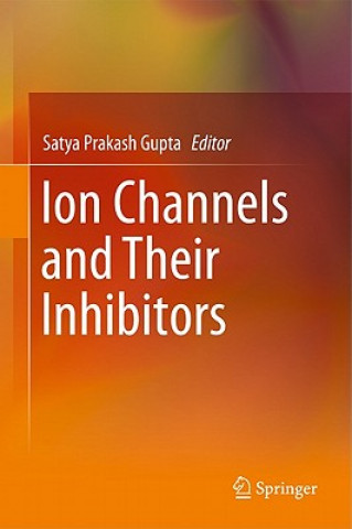 Buch Ion Channels and Their Inhibitors Satya Prakash Gupta