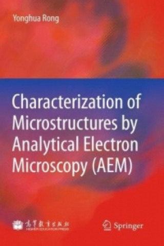 Book Characterization of Microstructures by Analytical Electron Microscopy (AEM) Yonghua Rong