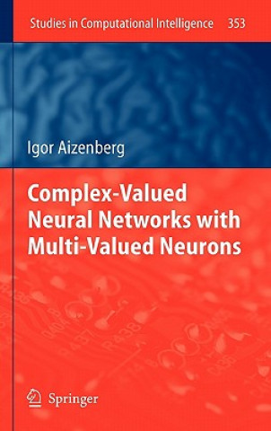 Buch Complex-Valued Neural Networks with Multi-Valued Neurons Igor Aizenberg