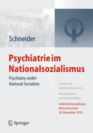 Könyv Psychiatrie im Nationalsozialismus, m. DVD. Psychiatry under National Socialism, w. DVD Frank Schneider