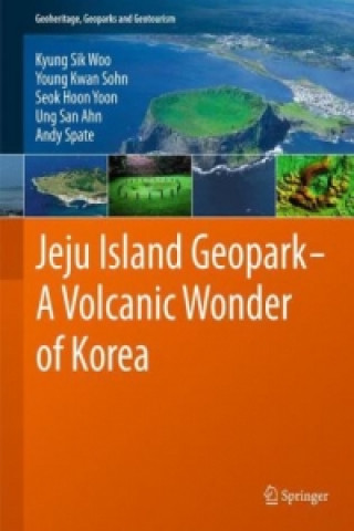 Carte Jeju Island Geopark - A Volcanic Wonder of Korea Young Kwan Sohn