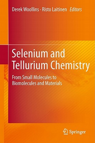 Kniha Selenium and Tellurium Chemistry J. Derek Woollins
