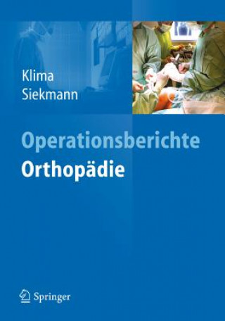 Knjiga Operationsberichte Orthopadie Holger Siekmann